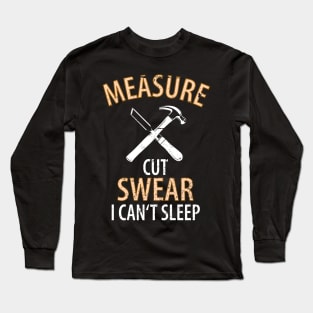 Wood Carpenter Joiner Woodcutter Craftsman Long Sleeve T-Shirt